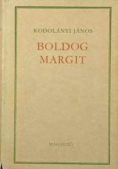 Kodolnyi Jnos - Boldog Margit