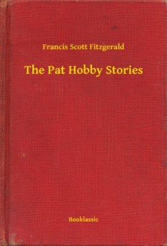 Francis Scott Fitzgerald - The Pat Hobby Stories