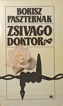 Borisz Paszternak - Zsivago doktor