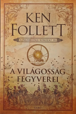 Ken Follett - A világosság fegyverei