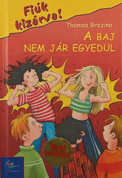 Thomas Brezina - A baj nem j�r egyed�l