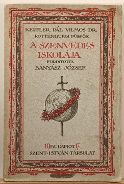 Dr. Keppler Pál Vilmos - A szenvedés iskolája