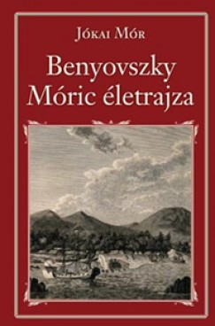 Jkai Mr - Benyovszky Mric letrajza