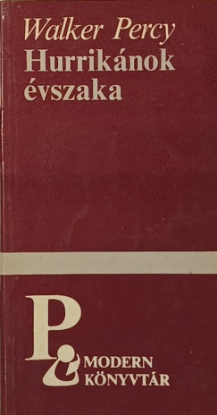 Walker Percy - Hurrikánok évszaka