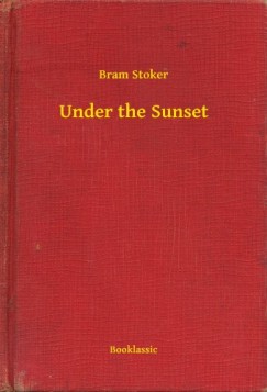 Bram Stoker - Under the Sunset