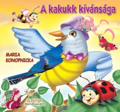 Maria Konopnicka - A kakukk kívánsága