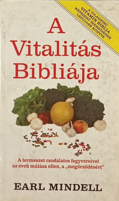 Dr. Earl Mindell - A Vitalitás Bibliája