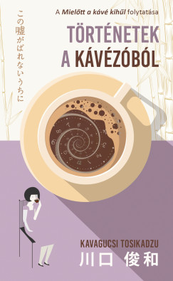 Kavagucsi Tosikadzu - Történetek a kávézóból