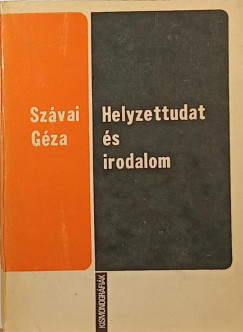 Szvai Gza - Helyzettudat s irodalom (dediklt)