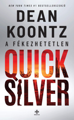 Dean Koontz - A fkezhetetlen Quicksilver