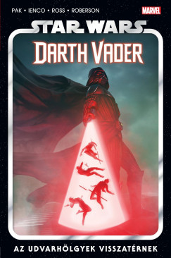 Greg Pak - Star Wars: Darth Vader - Az udvarhlgyek visszatrnek