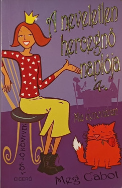Meg Cabot - A neveletlen hercegn naplja 4.