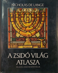 Nicholas De Lange - A zsid� vil�g atlasza