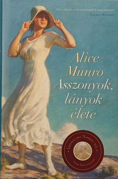 Alice Munro - Asszonyok, lányok élete