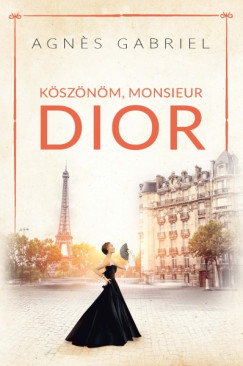 K�sz�n�m, monsieur Dior