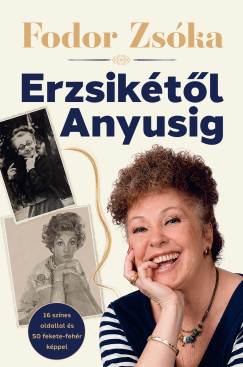 Fodor Zs�ka - Erzsik�t�l Anyusig