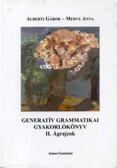 Alberti Gbor - Medve Anna - Generatv grammatikai gyakorlknyv I-II.