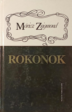 Móricz Zsigmond - Rokonok