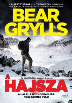 Bear Grylls - A hajsza - A hall a nyomodban jr. Nzz szembe vele!