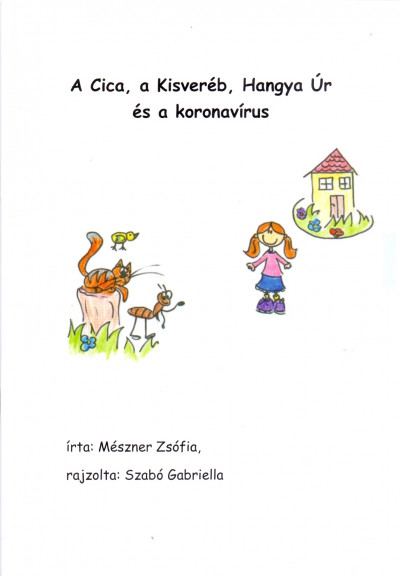 Dr. Mészner Zsófia - A Cica, a Kisveréb, Hangya Úr és a koronavírus