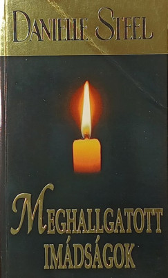 Danielle Steel - Meghallgatott imádságok