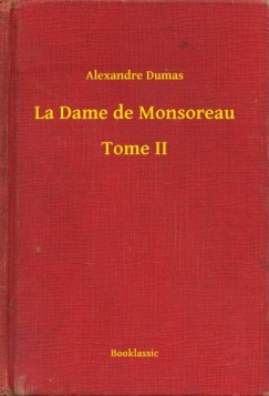 Alexandre Dumas - La Dame de Monsoreau - Tome II