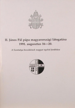 II. Jnos Pl - II. Jnos Pl ppa magyarorszgi ltogatsa 1991. augusztus. 16-20.