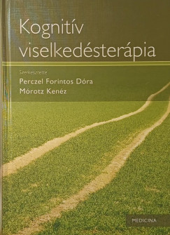 Mrotz Kenz   (Szerk.) - Perczel-Forintos Dra   (Szerk.) - Kognitv viselkedsterpia
