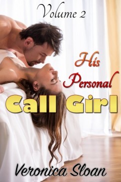 Sloan Veronica - His Personal Call Girl - Volume 2