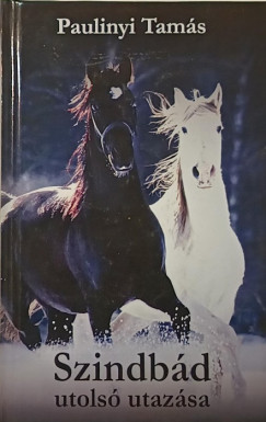 Paulinyi Tamás - Szindbád utolsó utazása