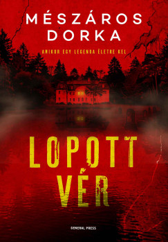 Mészáros Dorka - Lopott vér