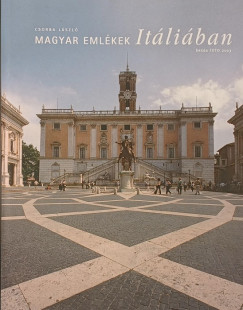 Csorba László - Magyar emlékek Itáliában