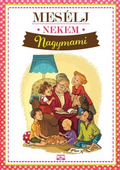 Meslj nekem Nagymami