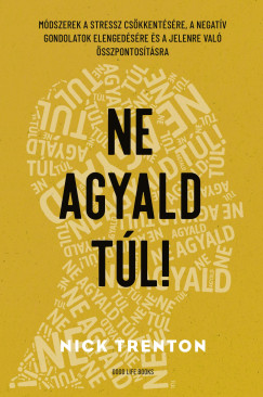 Nick Trenton - Ne agyald t�l!