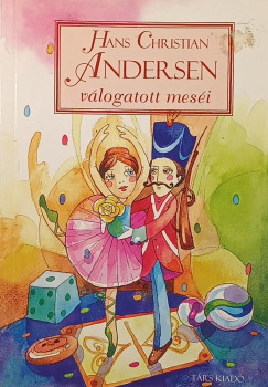 Hans Christian Andersen - Hans Christian Andersen válogatott meséi