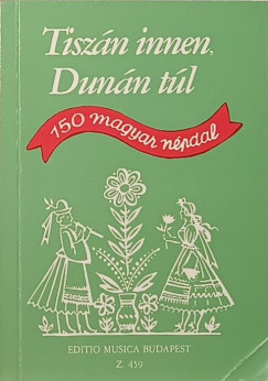Borsy István   (Szerk.) - Rossa Ernő   (Szerk.) - Tiszán innen, Dunán túl
