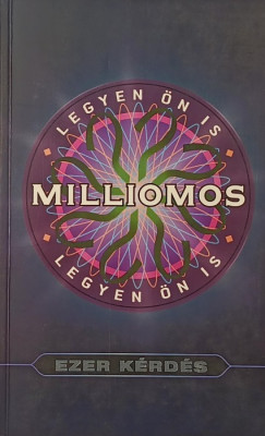 Legyen n is milliomos!