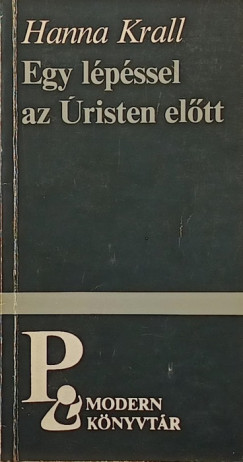 Hanna Krall - Egy lépéssel az Úristen előtt