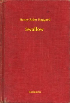 Henry Rider Haggard - Swallow