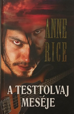Anne Rice - A testtolvaj mesje