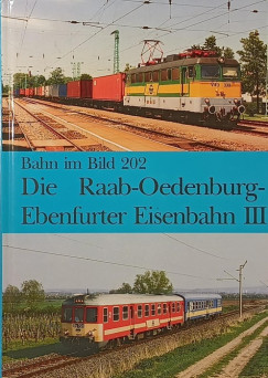 Die Raab-Oedenburg-Ebenfurter Eisenbahn III.