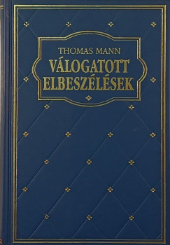 Thomas Mann - Vlogatott elbeszlsek