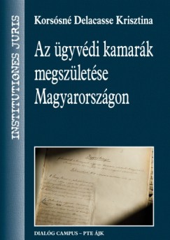 Krssn Delacasse Krisztina - Az gyvdi kamark megszletse Magyarorszgon