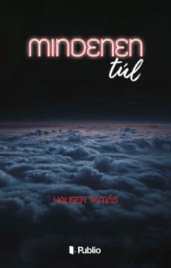 Hauser Tam�s - Mindenen t�l