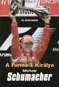 Ifj. Dvid Sndor - A Forma-1 kirlya - Michael Schumacher
