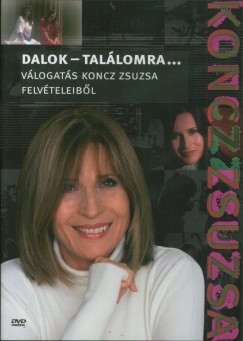 Koncz Zsuzsa - Koncz Zsuzsa: Dalok - Találomra... - DVD