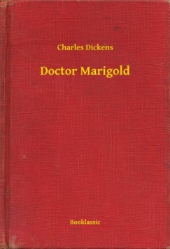 Charles Dickens - Doctor Marigold