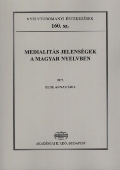 Bene Annamria - Medialits jelensgek a magyar nyelvben