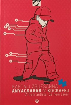 Kartali Zsuzsanna - Anyacsavar és kockafej