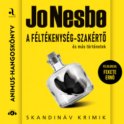 Jo Nesbo - A féltékenység-szakértő és más történetek